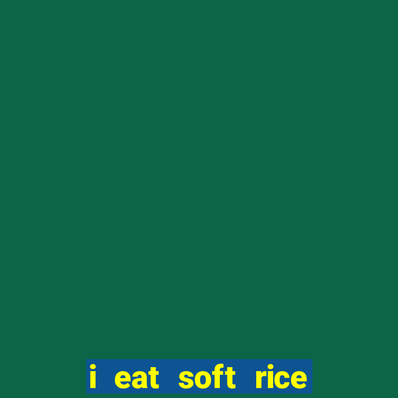 i eat soft rice in another world manga pt br